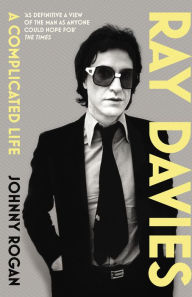 Ray Davies: A Complicated Life