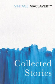 Title: Collected Stories, Author: Bernard MacLaverty