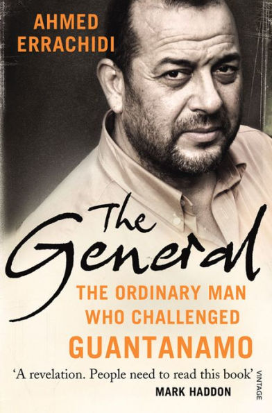 The General: Ordinary Man Who Challenged Guantanamo