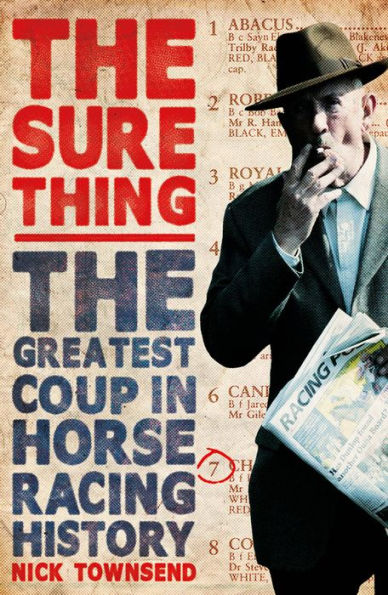 The Sure Thing: Greatest Coup Horse Racing History