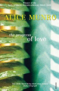 Title: The Progress of Love, Author: Alice Munro