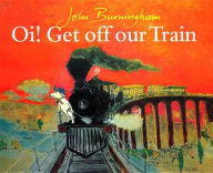 Title: Oi! Get Off Our Train, Author: John Burningham