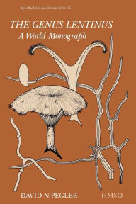 Title: The Genus Lentinus: A World Monograph, Author: David N. Pegler