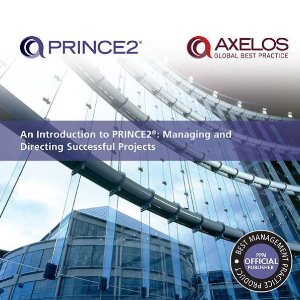 An Introduction to PRINCE2: Managing and Directing Successful Projects