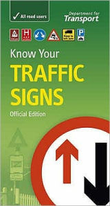 Title: Know Your Traffic Signs., Author: Great Britain Department for Transport