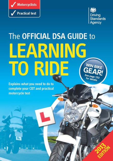 The Official DVSA Guide to Learning to Ride by The Driver and Vehicle ...