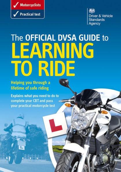 The Official DVSA Guide to Learning to Ride