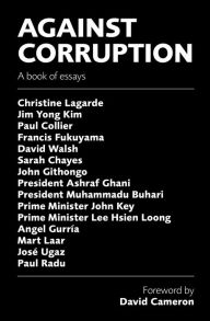 Title: Against Corruption: A book of essays, Author: David  Cameron