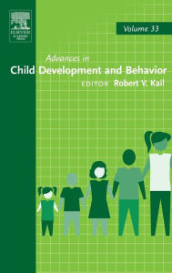 Title: Advances in Child Development and Behavior, Author: Robert V. Kail