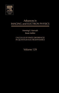 Title: Advances in Imaging and Electron Physics: Calculus of Finite Differences in Quantum Electrodynamics, Author: Beate Meffert