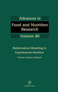 Title: Mathematical Modeling in Experimental Nutrition: Vitamins, Proteins, Methods / Edition 1, Author: Steve Taylor