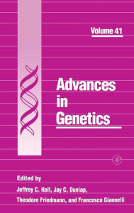 Title: Advances in Genetics / Edition 1, Author: Jeffrey C. Hall