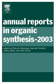 Title: Annual Reports in Organic Synthesis (2003), Author: Elsevier Science