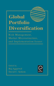 Title: Global Portfolio Diversification: Risk Management, Market Microstructure, and Implementation Issues / Edition 1, Author: Raj Aggarwal