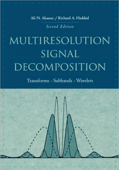 Multiresolution Signal Decomposition: Transforms, Subbands, and Wavelets / Edition 2