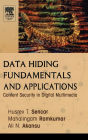 Data Hiding Fundamentals and Applications: Content Security in Digital Multimedia / Edition 1
