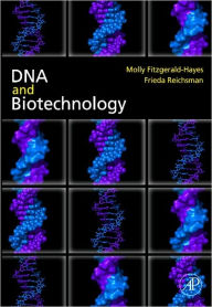 Title: DNA and Biotechnology / Edition 3, Author: Molly Fitzgerald-Hayes