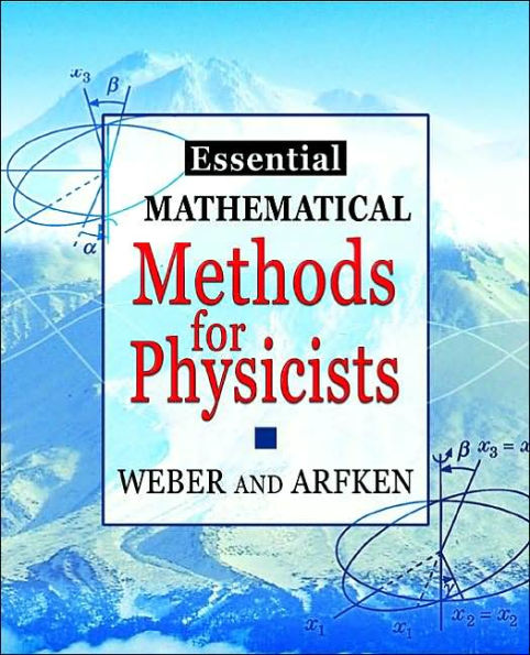 Essential Mathematical Methods for Physicists, ISE / Edition 1