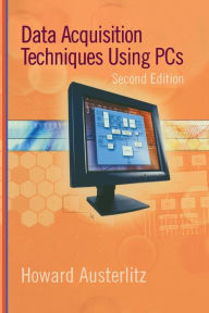 Title: Data Acquisition Techniques Using PCs / Edition 2, Author: Howard Austerlitz