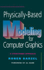 Physically-Based Modeling for Computer Graphics: A Structured Approach