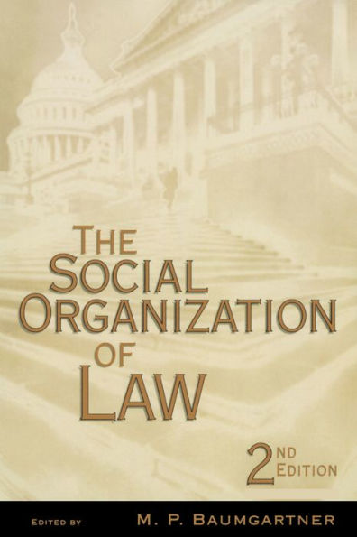 The Social Organization of Law / Edition 2