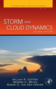 Title: Storm and Cloud Dynamics / Edition 2, Author: William R. Cotton
