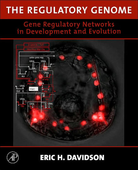 The Regulatory Genome: Gene Regulatory Networks In Development And Evolution / Edition 2
