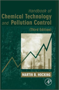 Title: Handbook of Chemical Technology and Pollution Control / Edition 3, Author: Martin B. B. Hocking