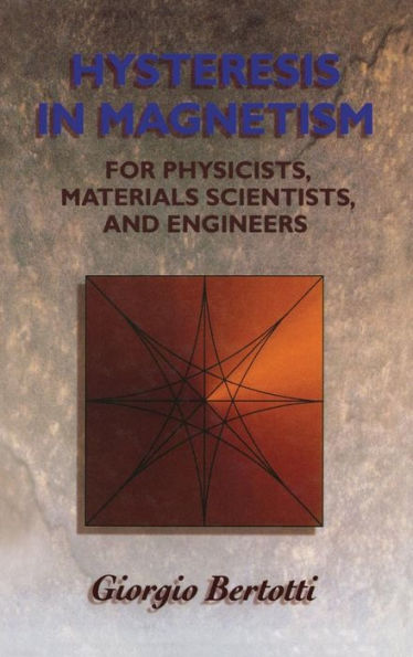 Hysteresis in Magnetism: For Physicists, Materials Scientists, and Engineers / Edition 1