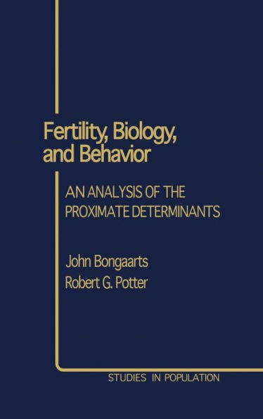 Fertility, Biology, and Behavior: An Analysis of the Proximate Determinants