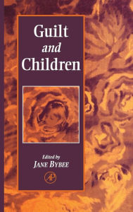 Title: Guilt and Children / Edition 1, Author: Jane Bybee