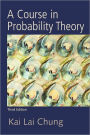 A Course in Probability Theory / Edition 3