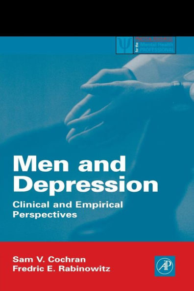 Men and Depression: Clinical and Empirical Perspectives / Edition 1