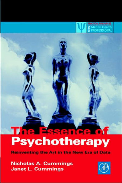 The Essence of Psychotherapy: Reinventing the Art for the New Era of Data / Edition 1