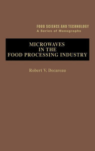 Title: Microwaves in the Food Processing Industry, Author: B.S. Schweigert