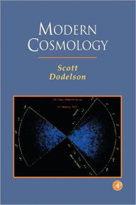 Title: Modern Cosmology / Edition 1, Author: Scott Dodelson
