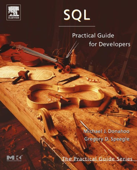 SQL: Practical Guide for Developers / Edition 1
