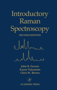 Title: Introductory Raman Spectroscopy / Edition 2, Author: John R. Ferraro