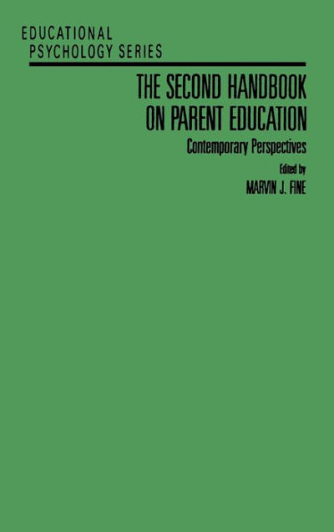 The Second Handbook on Parent Education: Contemporary Perspectives / Edition 1