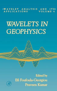 Title: Wavelets in Geophysics, Author: Efi Foufoula-Georgiou