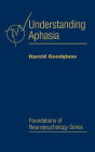 Understanding Aphasia / Edition 1