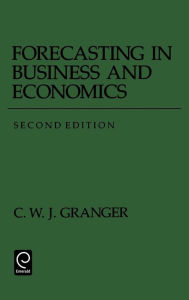 Title: Forecasting in Business and Economics / Edition 2, Author: C. W. J. Granger