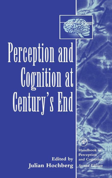 Perception and Cognition at Century's End: History, Philosophy, Theory / Edition 2