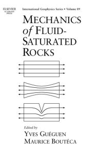 Title: Mechanics of Fluid-Saturated Rocks, Author: Yves Gueguen
