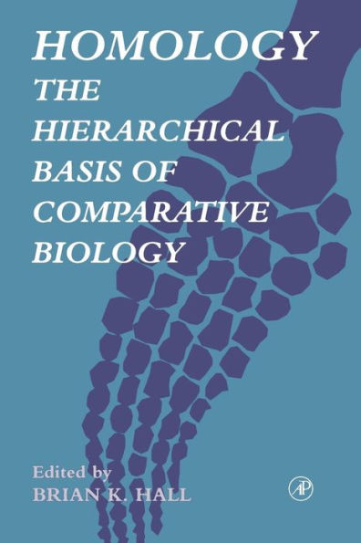 Homology: The Hierarchical Basis of Comparative Biology