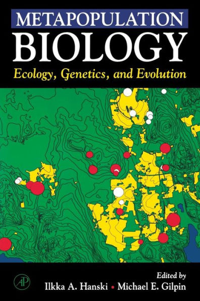 Metapopulation Biology: Ecology, Genetics, and Evolution / Edition 1
