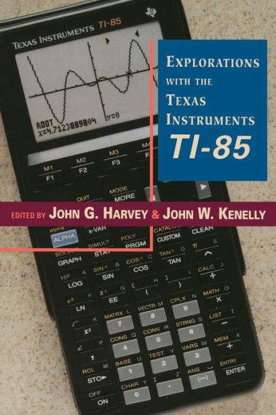 Explorations With Texas Instruments TI-85 / Edition 1
