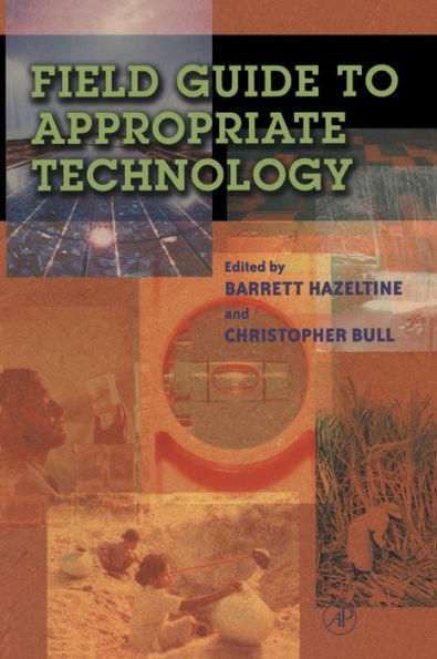 Field Guide to Appropriate Technology / Edition 1