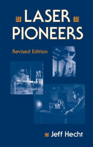 Title: Laser Pioneers / Edition 2, Author: Jeff Hecht