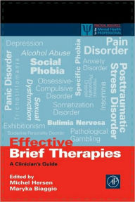 Title: Effective Brief Therapies: A Clinician's Guide / Edition 1, Author: Michel Hersen